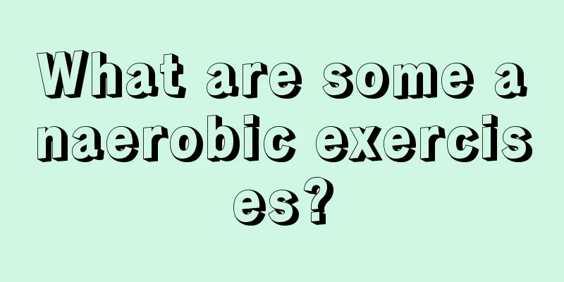 What are some anaerobic exercises?