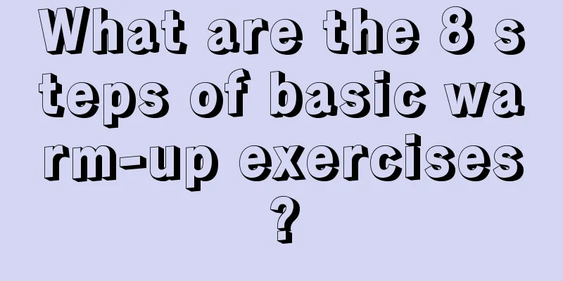 What are the 8 steps of basic warm-up exercises?