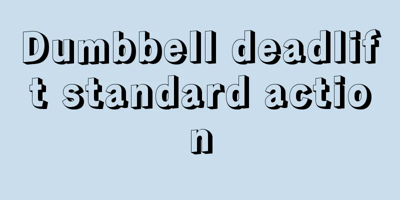 Dumbbell deadlift standard action