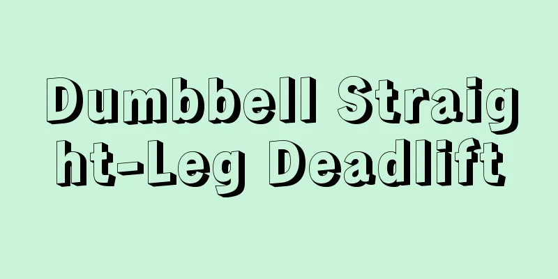 Dumbbell Straight-Leg Deadlift