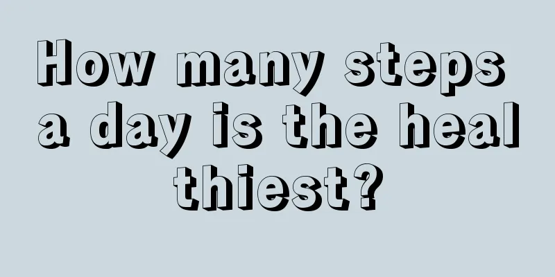 How many steps a day is the healthiest?