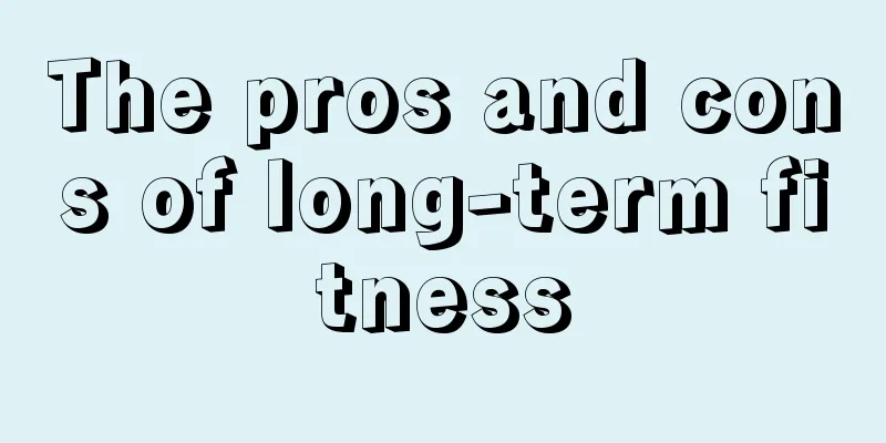 The pros and cons of long-term fitness