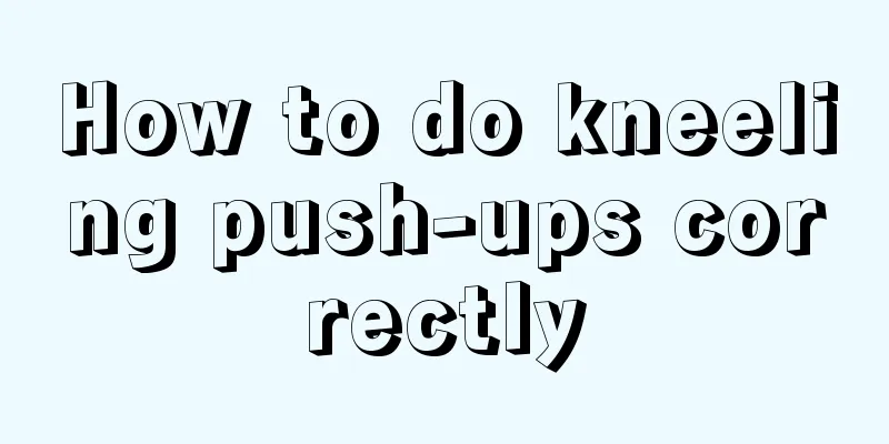 How to do kneeling push-ups correctly