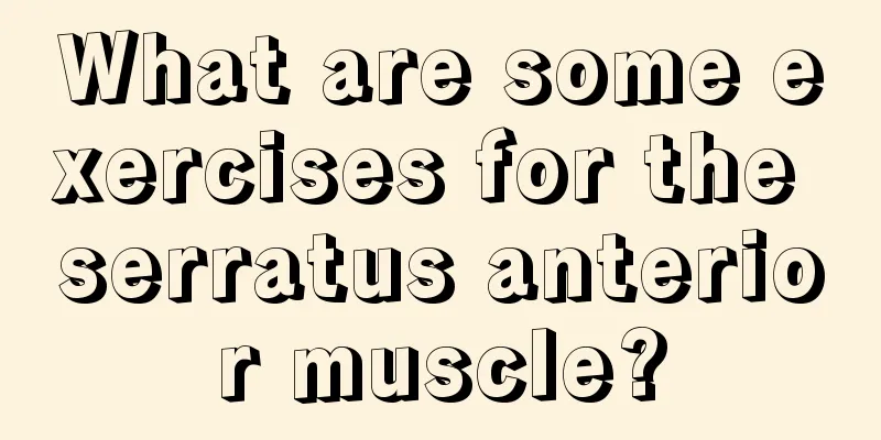 What are some exercises for the serratus anterior muscle?