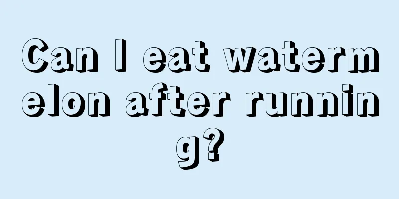 Can I eat watermelon after running?