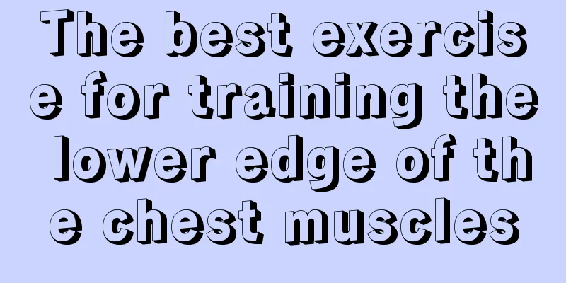 The best exercise for training the lower edge of the chest muscles