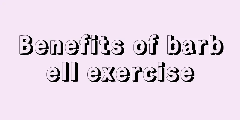 Benefits of barbell exercise