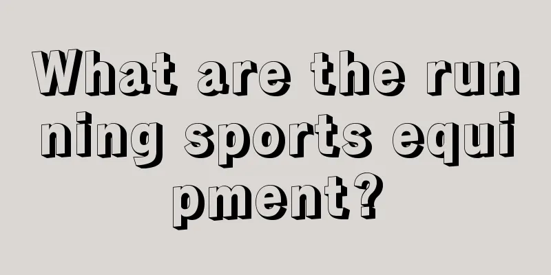 What are the running sports equipment?