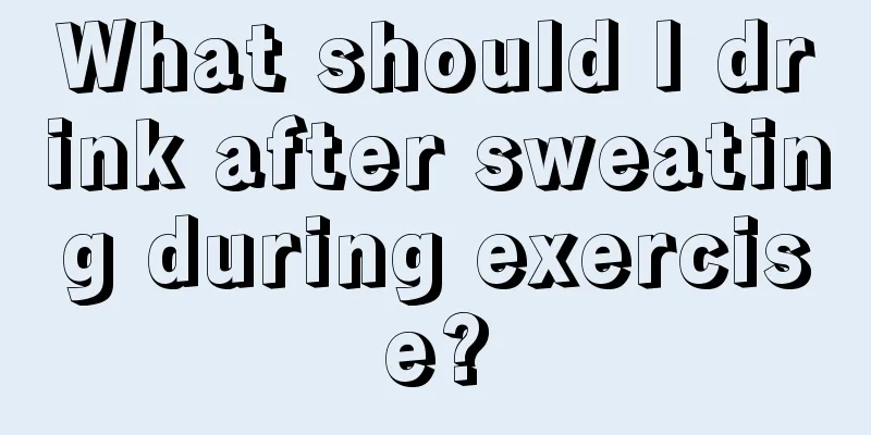 What should I drink after sweating during exercise?