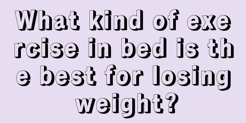 What kind of exercise in bed is the best for losing weight?