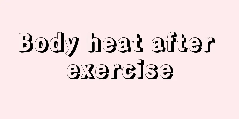 Body heat after exercise