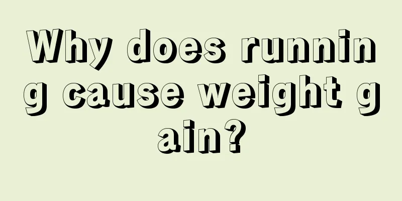 Why does running cause weight gain?