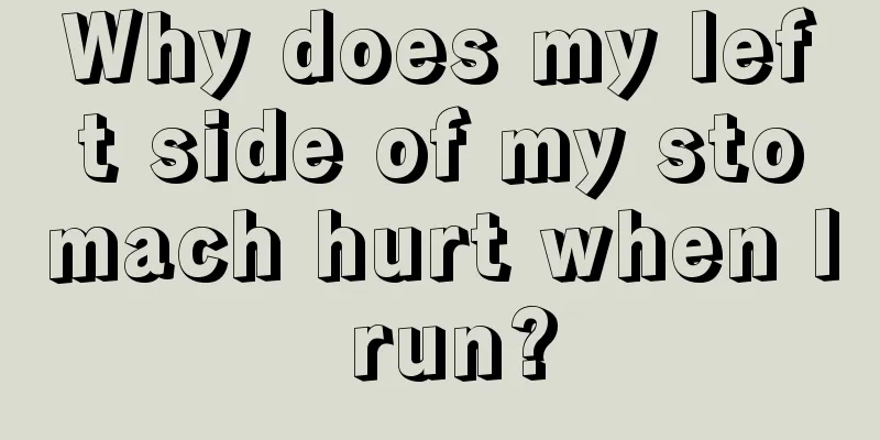 Why does my left side of my stomach hurt when I run?