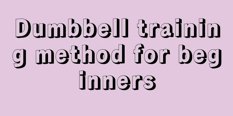 Dumbbell training method for beginners