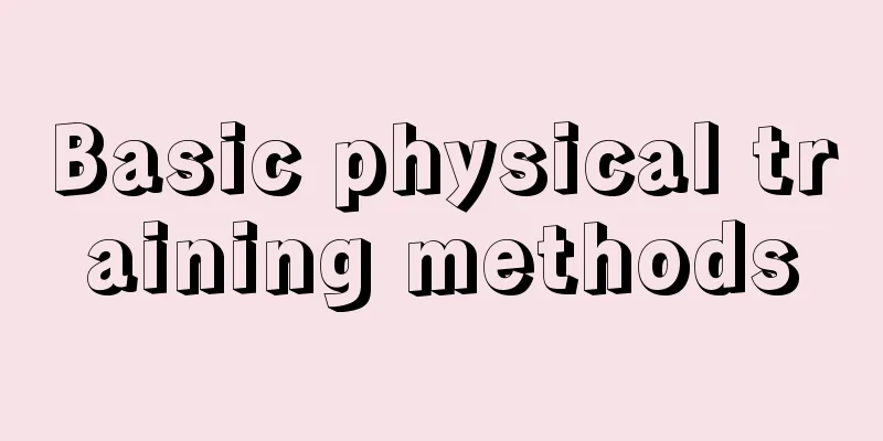 Basic physical training methods