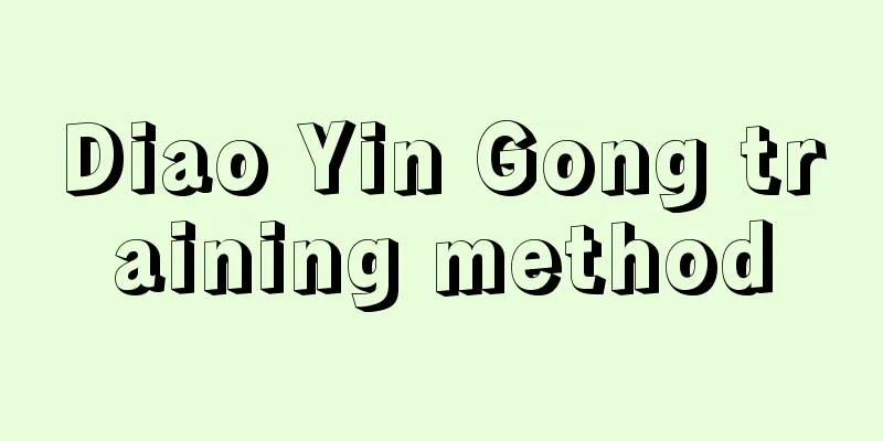 Diao Yin Gong training method