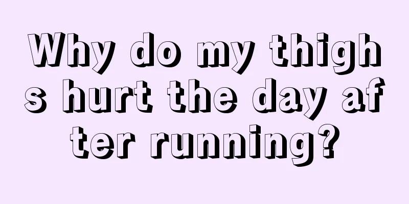 Why do my thighs hurt the day after running?