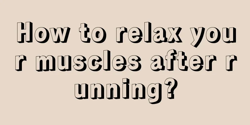 How to relax your muscles after running?