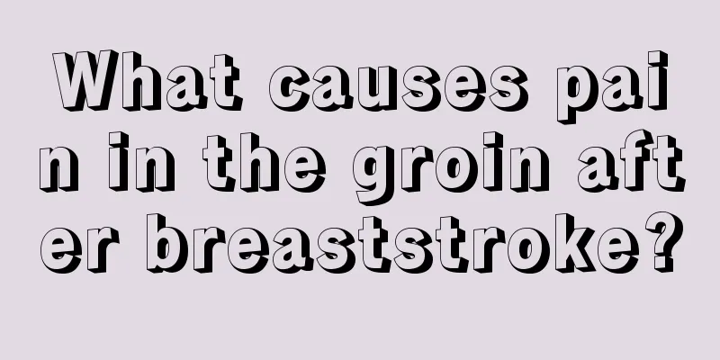 What causes pain in the groin after breaststroke?