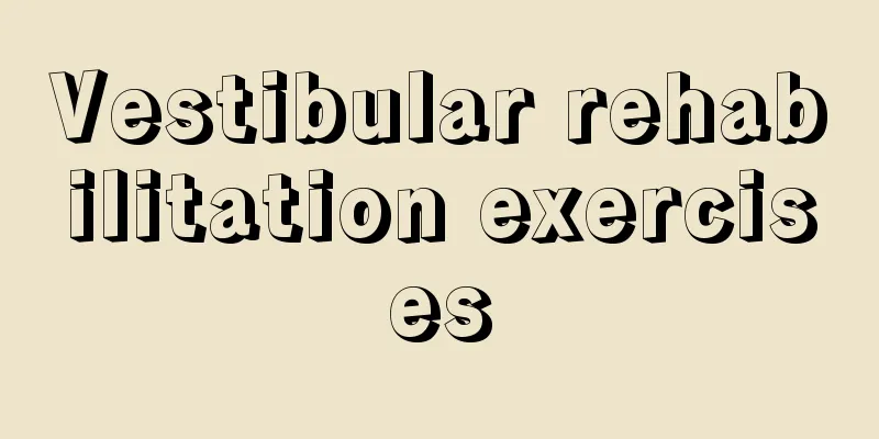 Vestibular rehabilitation exercises