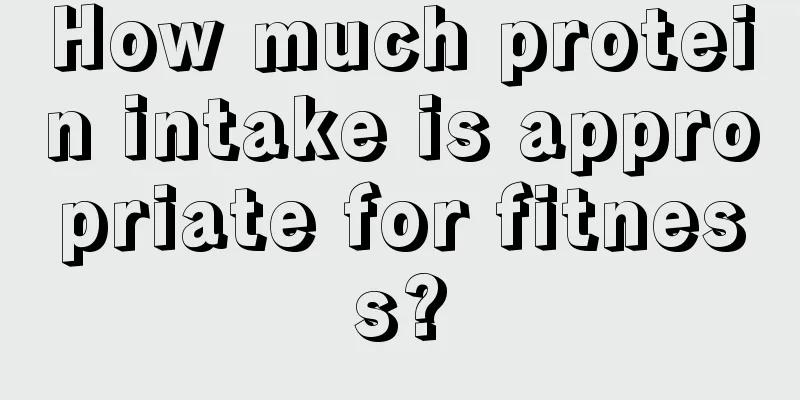 How much protein intake is appropriate for fitness?