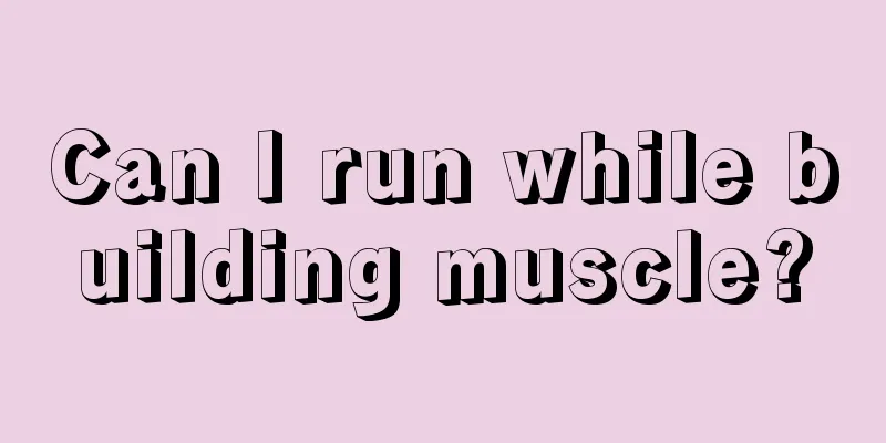 Can I run while building muscle?