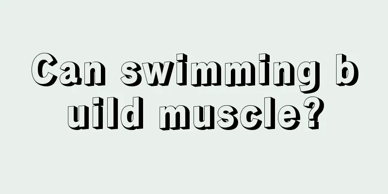 Can swimming build muscle?