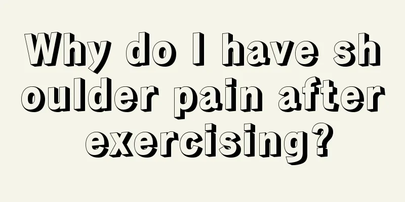 Why do I have shoulder pain after exercising?