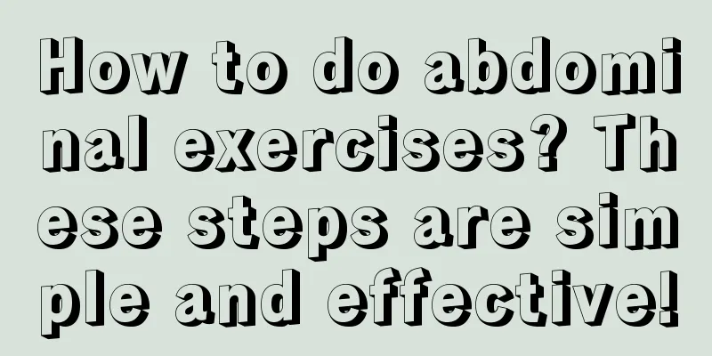 How to do abdominal exercises? These steps are simple and effective!