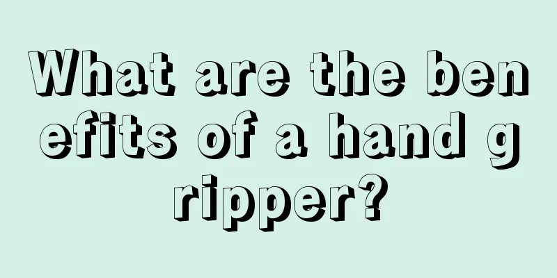 What are the benefits of a hand gripper?