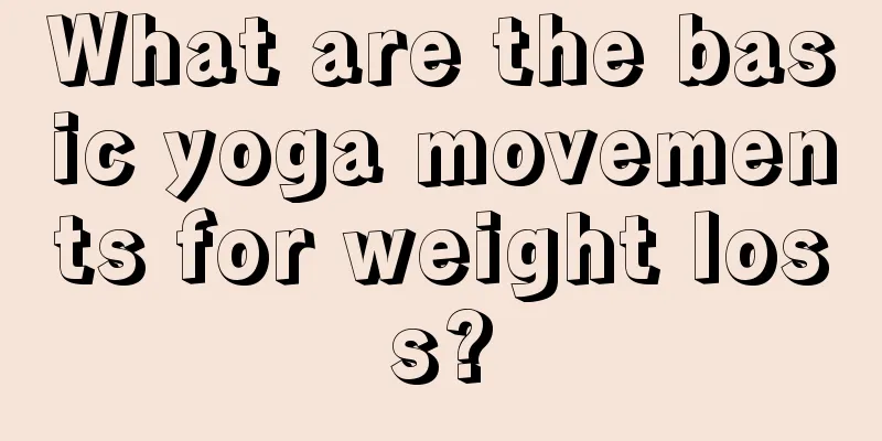 What are the basic yoga movements for weight loss?