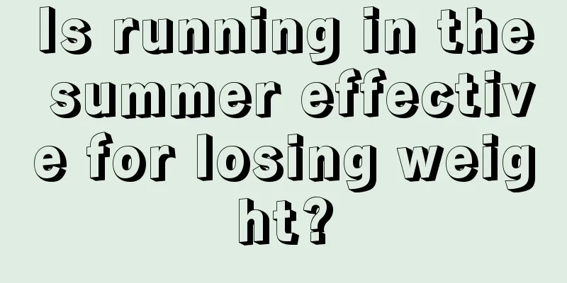 Is running in the summer effective for losing weight?