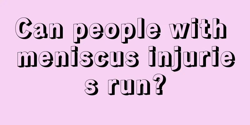 Can people with meniscus injuries run?