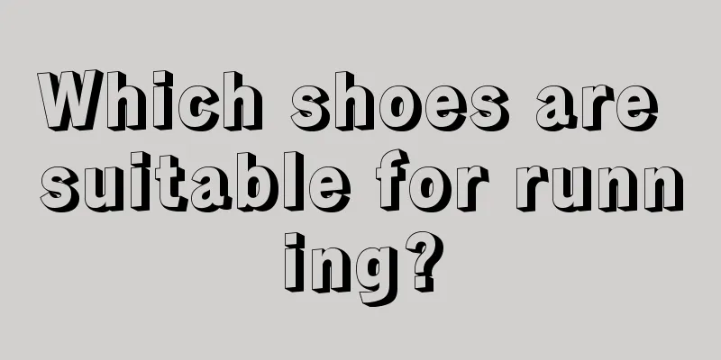 Which shoes are suitable for running?