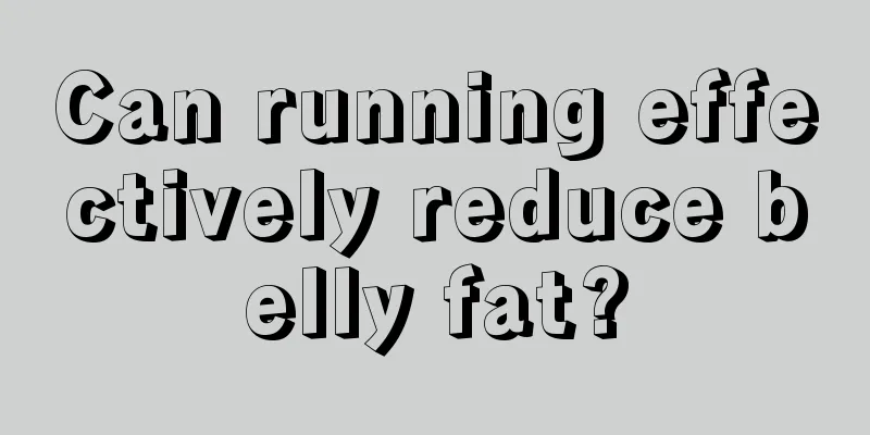 Can running effectively reduce belly fat?