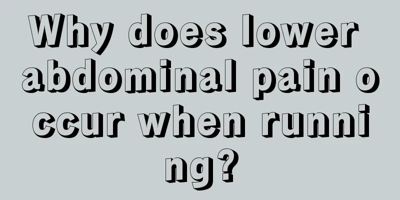 Why does lower abdominal pain occur when running?