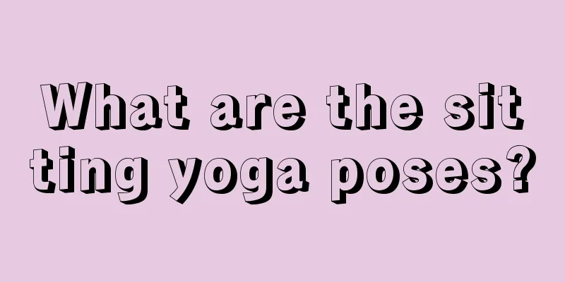 What are the sitting yoga poses?