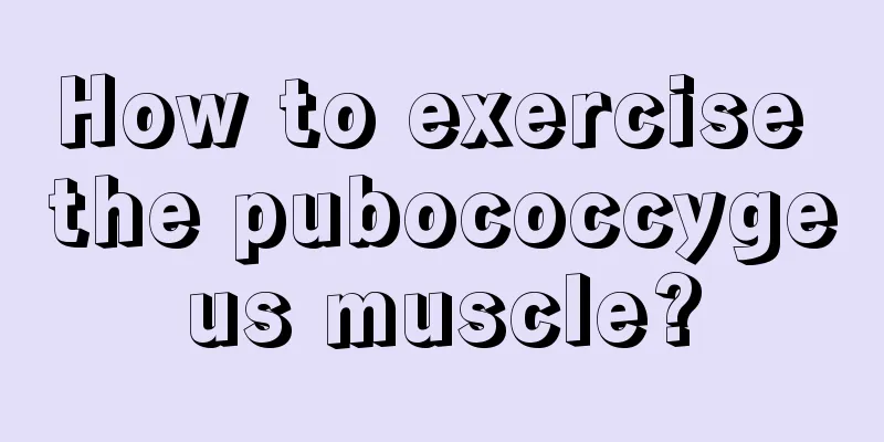 How to exercise the pubococcygeus muscle?