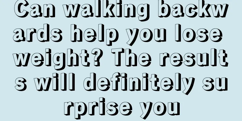 Can walking backwards help you lose weight? The results will definitely surprise you