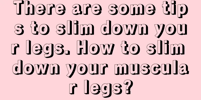 There are some tips to slim down your legs. How to slim down your muscular legs?