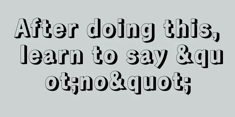 After doing this, learn to say "no"