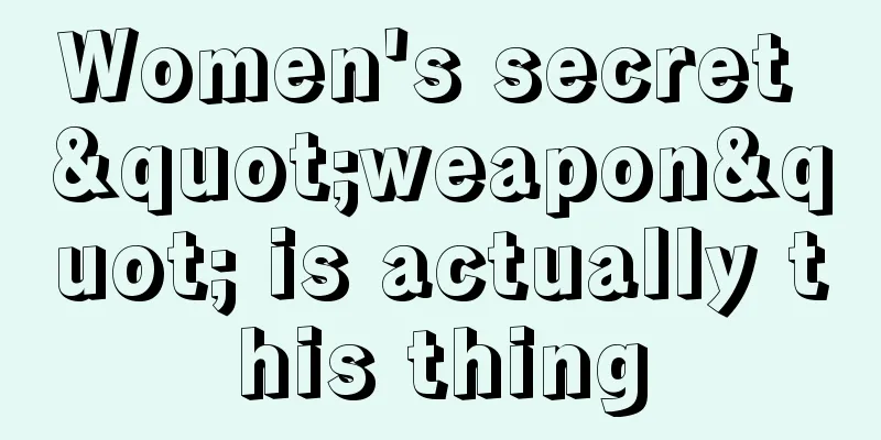 Women's secret "weapon" is actually this thing