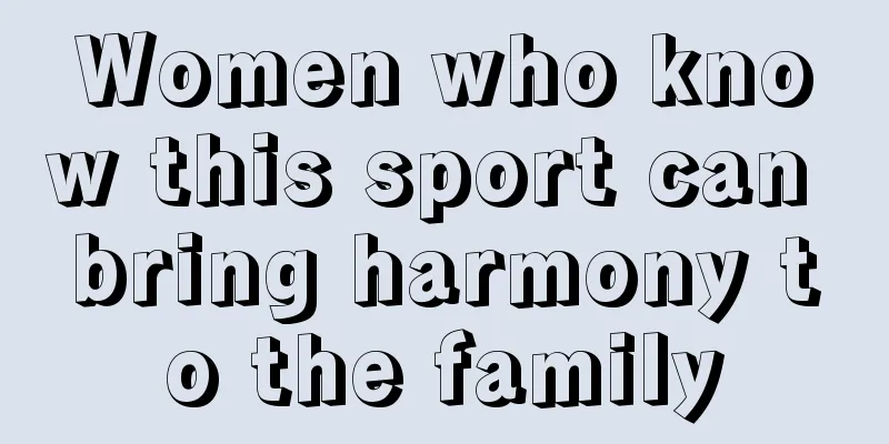 Women who know this sport can bring harmony to the family