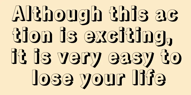 Although this action is exciting, it is very easy to lose your life