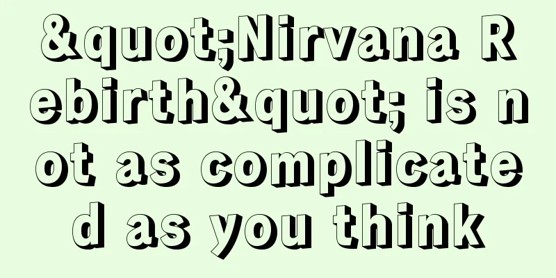 "Nirvana Rebirth" is not as complicated as you think