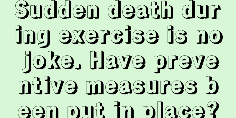 Sudden death during exercise is no joke. Have preventive measures been put in place?