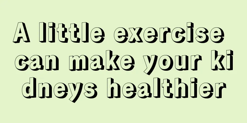 A little exercise can make your kidneys healthier