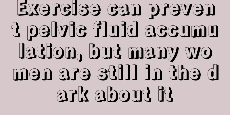 Exercise can prevent pelvic fluid accumulation, but many women are still in the dark about it