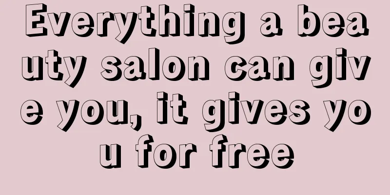 Everything a beauty salon can give you, it gives you for free