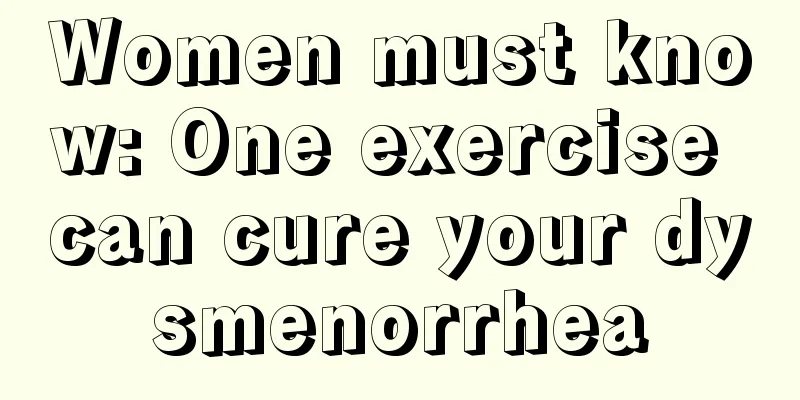 Women must know: One exercise can cure your dysmenorrhea